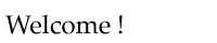 Welcome!